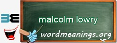 WordMeaning blackboard for malcolm lowry